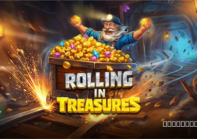 Rolling in Treasures